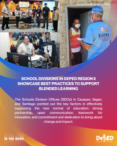 School Divisions in DepEd Region II showcase best practices to support blended learning