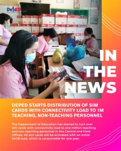 DepEd starts distribution of sim cards with connectivity load to 1M teaching, non-teaching personnel