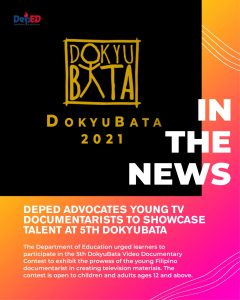 DepEd advocates young TV documentarists to showcase talent at 5th DokyuBata