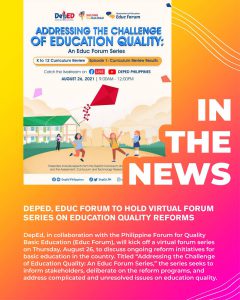 DepEd, Educ Forum to hold virtual forum series on education quality reforms