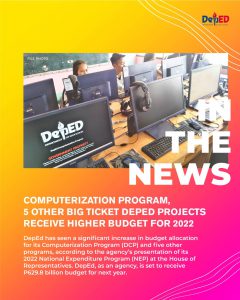 Computerization Program, 5 other big ticket DepEd projects receive higher budget for 2022