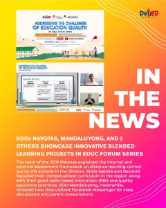 SDOs Navotas, Mandaluyong, and 3 others showcase innovative blended learning projects in Educ Forum series