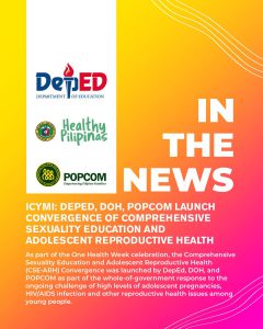 ICYMI: DEPED, DOH, POPCOM LAUNCH CONVERGENCE OF COMPREHENSIVE SEXUALITY EDUCATION AND ADOLESCENT REPRODUCTIVE HEALTH