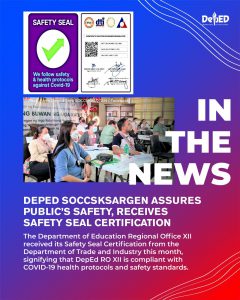 DepEd SOCCSKSARGEN assures public’s safety, receives Safety Seal Certification