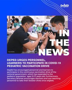 DepEd urges personnel, learners to participate in COVID-19 pediatric vaccination drive