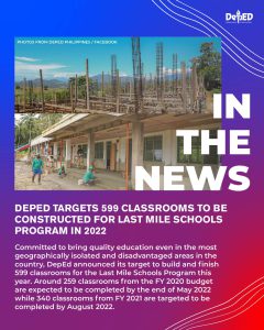 DepEd targets 599 classrooms to be constructed for Last-Mile School Program in 2022