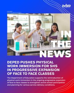 DepEd pushes physical work immersion for SHS in progressive expansion of face to face classes