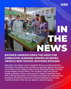 Briones underscores the need for conducive learning spaces as DepEd unveils new school building designs