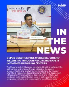 DepEd ensures poll workers’, voters’ wellbeing through health and safety initiatives in polling centers