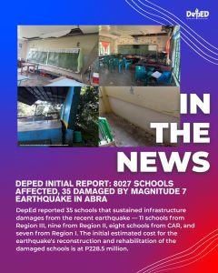 DepEd initial report: 8027 schools affected, 35 damaged by Magnitude 7 earthquake in Abra